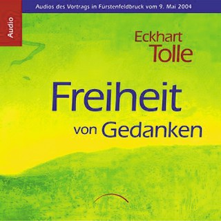 Eckhart Tolle: Freiheit von Gedanken