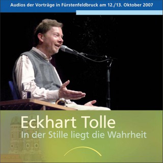 Eckhart Tolle: In der Stille liegt die Wahrheit