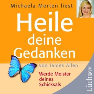 James Allen: Heile deine Gedanken