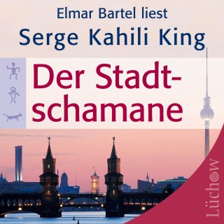 Serge Kahili King: Der Stadtschamane