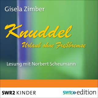 Gisela Zimber: Knuddel - Urlaub ohne Fressbremse
