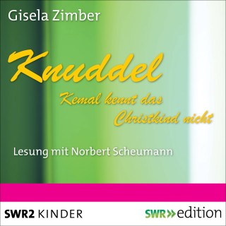 Gisela Zimber: Knuddel - Kemal kennt das Christkind nicht