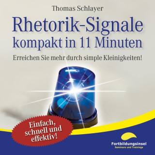 Thomas Schlayer: Rhetorik-Signale - kompakt in 11 Minuten