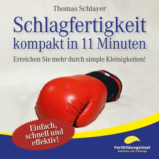 Thomas Schlayer: Schlagfertigkeit - kompakt in 11 Minuten