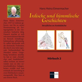 Heinz Eimermacher: Irdische und himmlische Geschichten 2