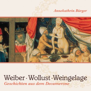 Giovanni Boccaccio: Weiber, Wollust, Weingelage