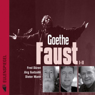Johann Wolfgang von Goethe: Faust I+II
