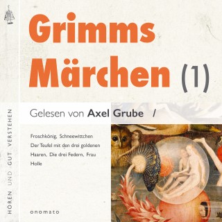 Brüder Grimm: Grimms Märchen (1)