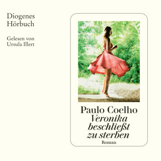 Paulo Coelho: Veronika beschließt zu sterben