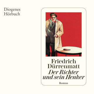 Friedrich Dürrenmatt: Der Richter und sein Henker