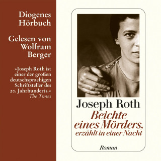 Joseph Roth: Beichte eines Mörders, erzählt in einer Nacht