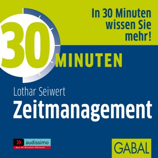 Lothar J. Seiwert: 30 Minuten Zeitmanagement