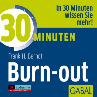 Frank H. Berndt: 30 Minuten Burn-out