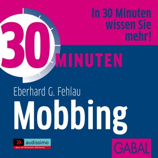 Eberhard G. Fehlau: 30 Minuten Mobbing