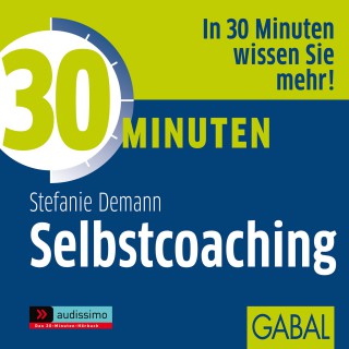 Stefanie Demann: 30 Minuten Selbstcoaching