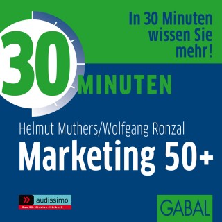 Helmut Muthers, Wolfgang Ronzal: 30 Minuten Marketing 50+