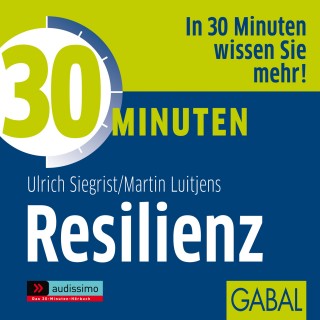 Ulrich Siegrist, Martin Luitjens: 30 Minuten Resilienz