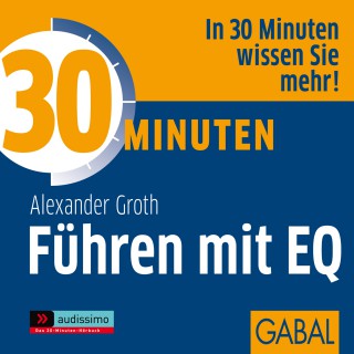 Alexander Groth: 30 Minuten Führen mit EQ