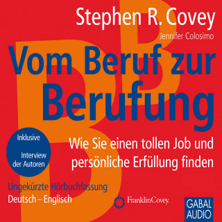 Stephen R. Covey, Jennifer Colosimo: Vom Beruf zur Berufung