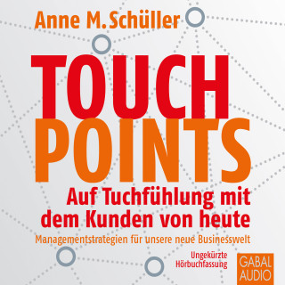 Anne M. Schüller: Touchpoints