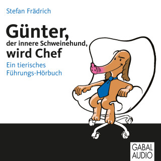 Stefan Frädrich: Günter, der innere Schweinehund, wird Chef