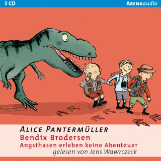 Alice Pantermüller: Bendix Brodersen - Angsthasen erleben keine Abenteuer