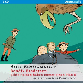 Alice Pantermüller: Bendix Brodersen - Echte Helden haben immer einen Plan B
