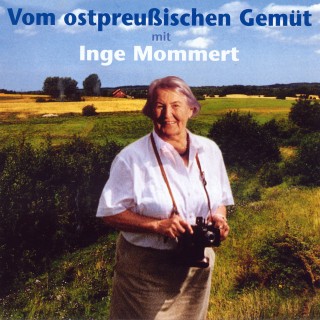 Inge Mommert: Vom Ostpreußischen Gemüt