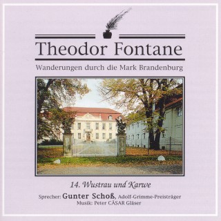 Theodor Fontane: Wanderungen durch die Mark Brandenburg (14)