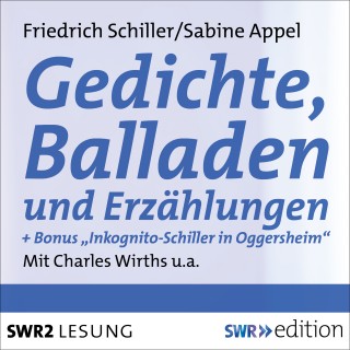 Friedrich Schiller, Sabine Appel: Gedichte, Balladen und Erzählungen