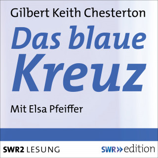 Gilbert Keith Chesterton: Das blaue Kreuz