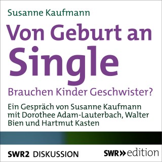Susanne Kaufmann: Von Geburt an Single