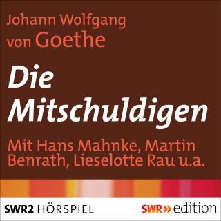 Johann Wolfgang von Goethe: Die Mitschuldigen