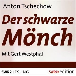 Anton Tschechow: Der schwarze Mönch