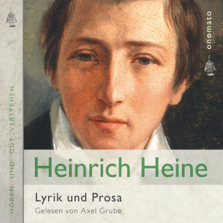 Heinrich Heine: Heinrich Heine − Gedichte und Prosa