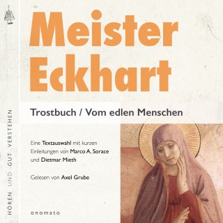 Meister Eckhart: Meister Eckhart. Trostbuch / Vom edlen Menschen