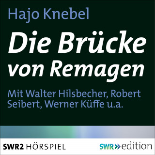 Hajo Knebel: Die Brücke von Remagen