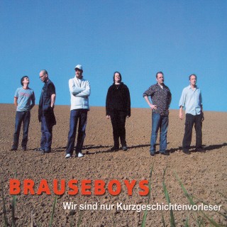 Brauseboys: Brauseboys - Wir sind nur Kurzgeschichtenvorleser