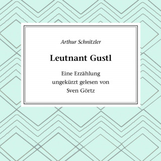 Arthur Schnitzler: Leutnant Gustl