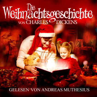 Charles Dickens: Die Weihnachtsgeschichte