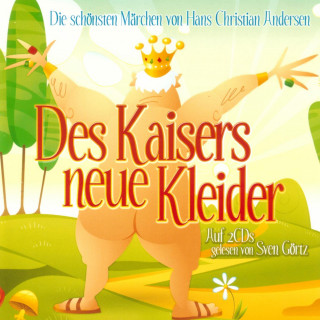 Hans Chr. Andersen: Des Kaisers neue Kleider