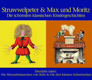 Wilhelm Busch: Struwwelpeter & Max und Moritz