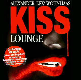 Alexander Wohnhaas: Kiss Lounge