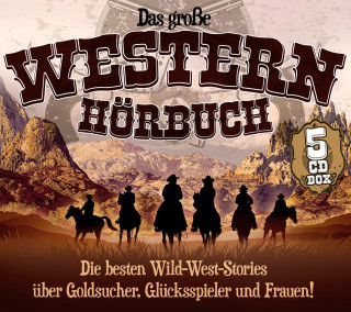 Bret Harte: Das große Western-Hörbuch