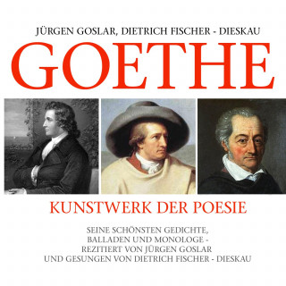 Johann Wolfgang von Goethe: Goethe: Kunstwerk Der Poesie