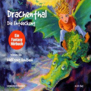 Heike Hohlbein, Wolfgang Hohlbein: Drachenthal (01): Die Entdeckung