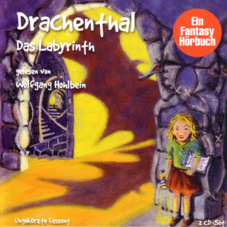 Wolfgang Hohlbein, Heike Hohlbein: Drachenthal (02): Das Labyrinth