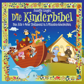 Annette Langen: Kinderbibel: Altes & Neues Testament in 5 Minuten Geschichten