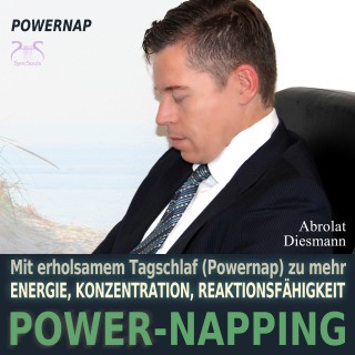 Franziska Diesmann, Torsten Abrolat: Power-Napping - 10 Minuten / 20 Minuten - mit erholsamem Tagschlaf (Powernap) zu mehr Energie, Konzentration und Reaktionsfähigkeit