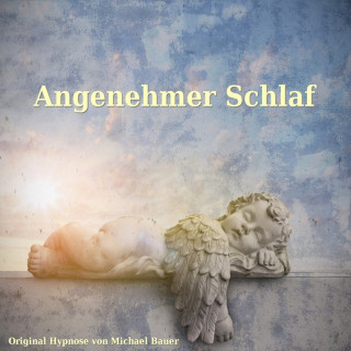 Michael Bauer: Angenehmer Schlaf